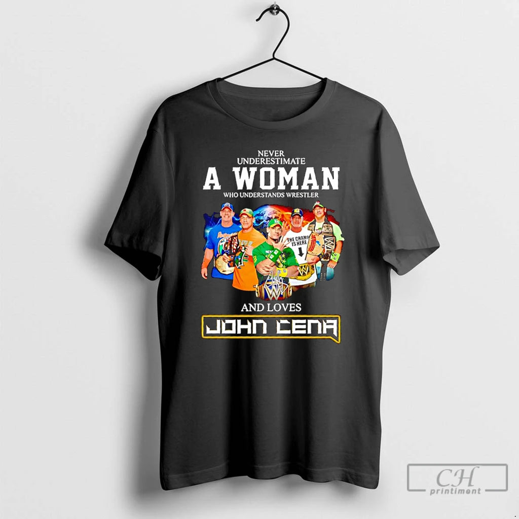 Classic John Cena Never Underestimate A Woman Who Understands Wrestler And Loves Signature T Shirts Hoodie, Sweatshirt