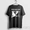 Classic Kittens Against Trump Visual Project T-Shirts, Hoodie, Sweatshirt | InkRitualCo.com