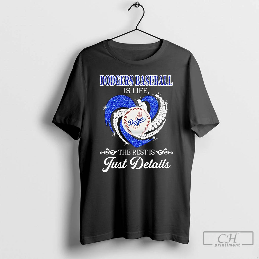 Classic La Dodgers Baseball Is Life The Rest Is Just Details T Shirts Hoodie, Sweatshirt | InkRitualCo.com