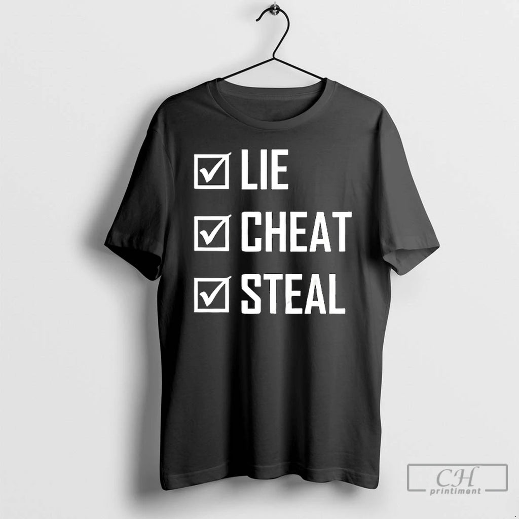 Classic Lie Cheat Steal Confidence Statement Rebel Spirit T Shirts Hoodie, Sweatshirt | InkRitualCo.com