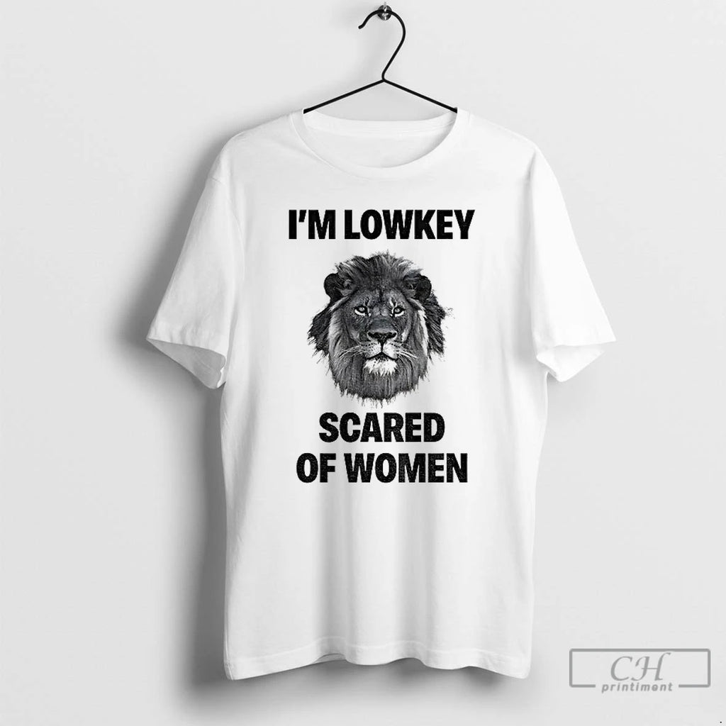 Classic Lion Im Lowkey Scared Of Women T-Shirts, Hoodie, Sweatshirt | InkRitualCo.com