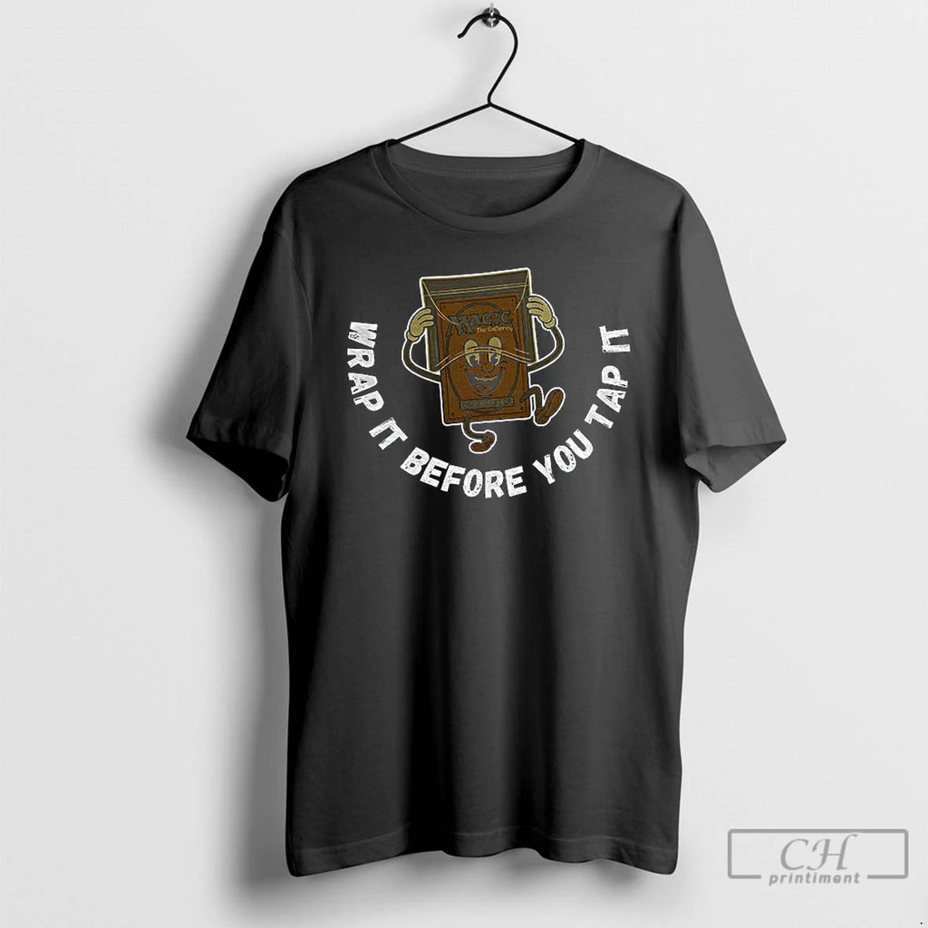 Classic Magic The Gathering Deckmaster Funny Wrap It Before You Tap It T Shirts Sweater Hoodie, Sweatshirt | InkRitualCo.com