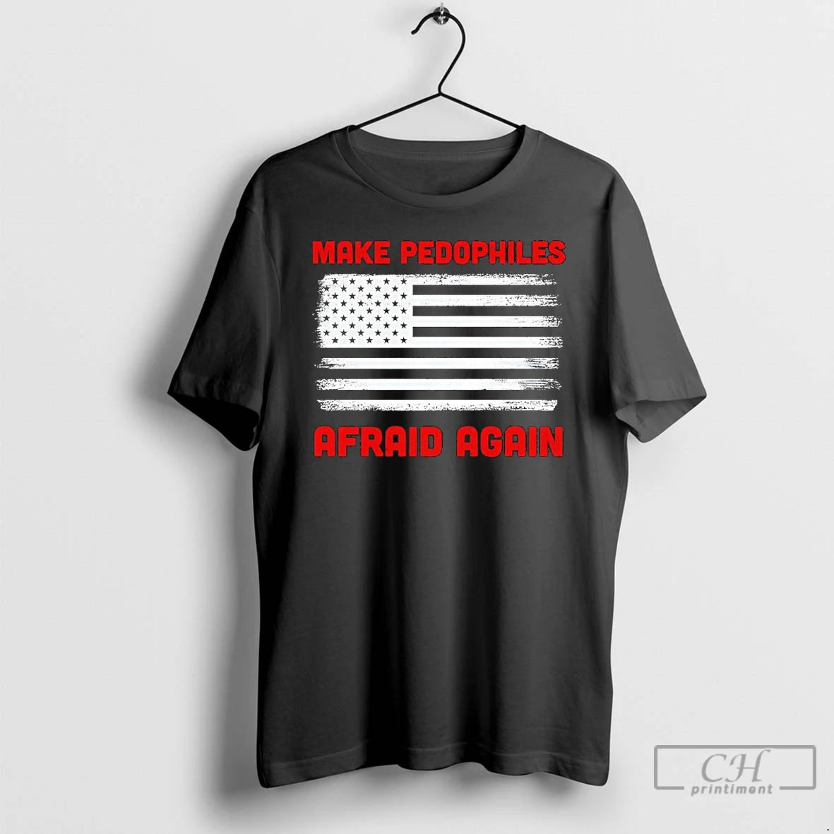Classic Make Pedophiles Afraid Again Usa Flag T-Shirts, Hoodie, Sweatshirt | InkRitualCo.com