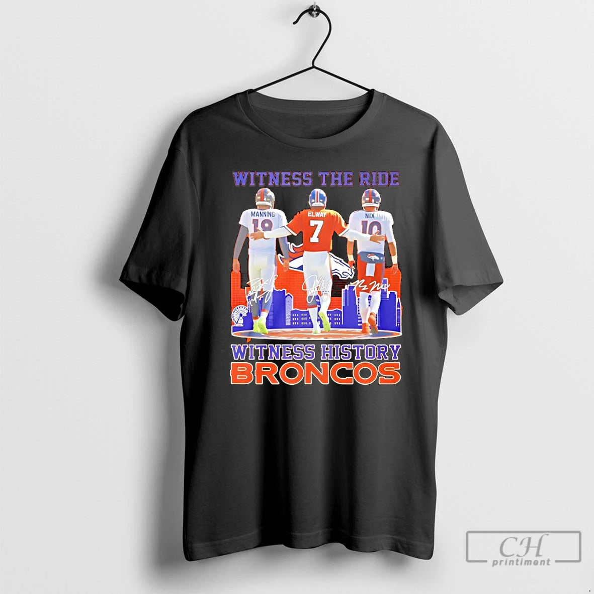Classic Manning Elway Nix Witness Ride Witness History Broncos T-Shirts, Hoodie, Sweatshirt