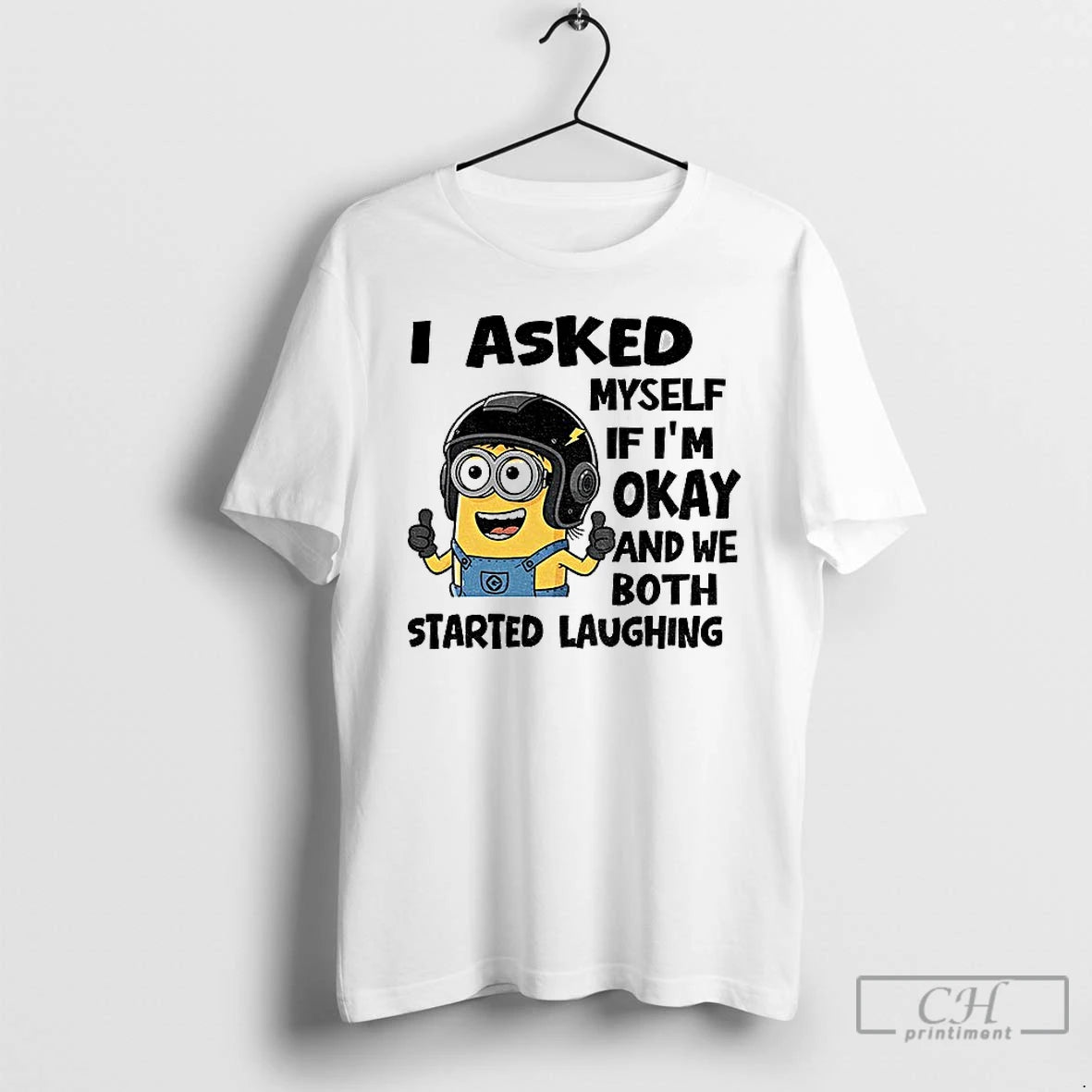Classic Minion I Asked Myself Im Okay And We Both Started Laughing T Shirts Sweater Hoodie, Sweatshirt | InkRitualCo.com
