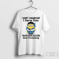 Classic Minion I Dont Sugarcoat I Serve Raw Truth With Glitter And Profanity T Shirts Hoodie, Sweatshirt | InkRitualCo.com