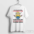 Classic Minion Im At The Age Where Im Young To The Older People And Im T-Shirts, Hoodie, Sweatshirt | InkRitualCo.com