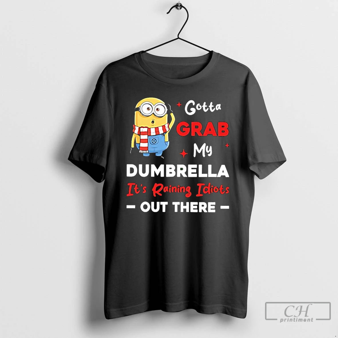 Classic Minion Gotta Grab My Dumbrella Its Raining Idiots Out There T-Shirts, Hoodie, Sweatshirt | InkRitualCo.com