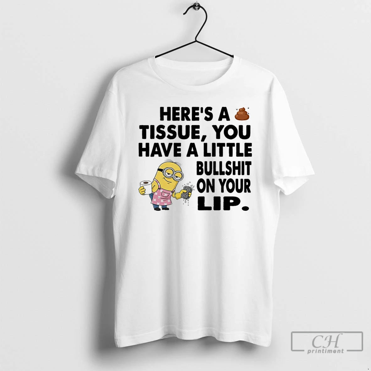 Classic Minion Heres A Tissue You Have A Little Bullshit On Your Lip T Shirts Hoodie, Sweatshirt | InkRitualCo.com