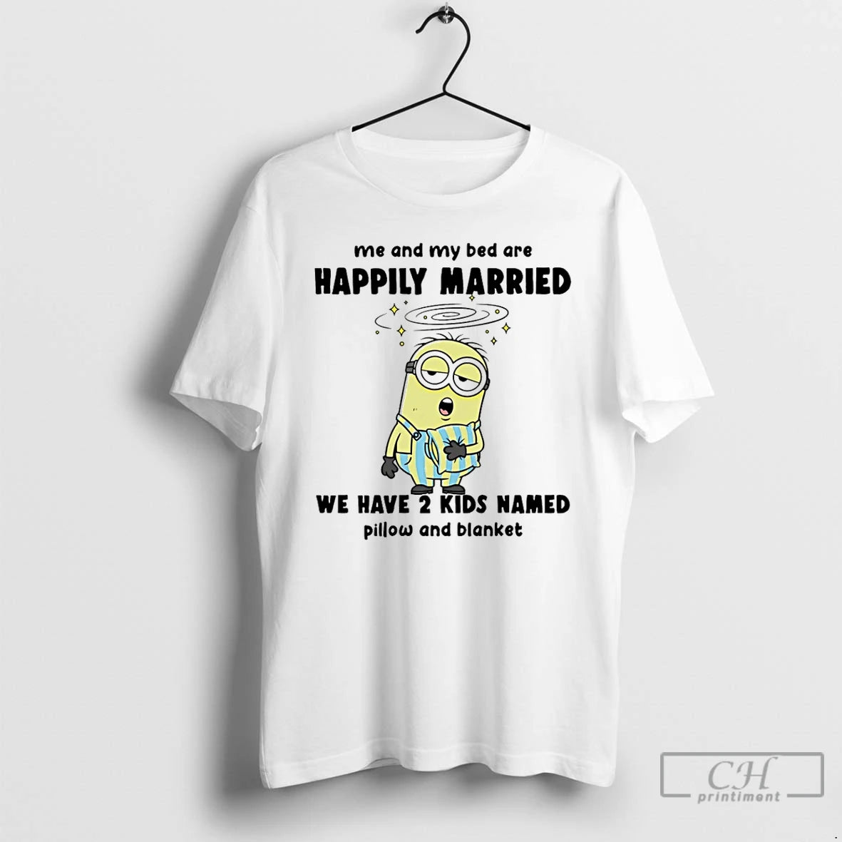 Classic Minion Me And My Bed Are Happily Married We Have 2 Kids Named Pillow T-Shirts, Hoodie, Sweatshirt | InkRitualCo.com
