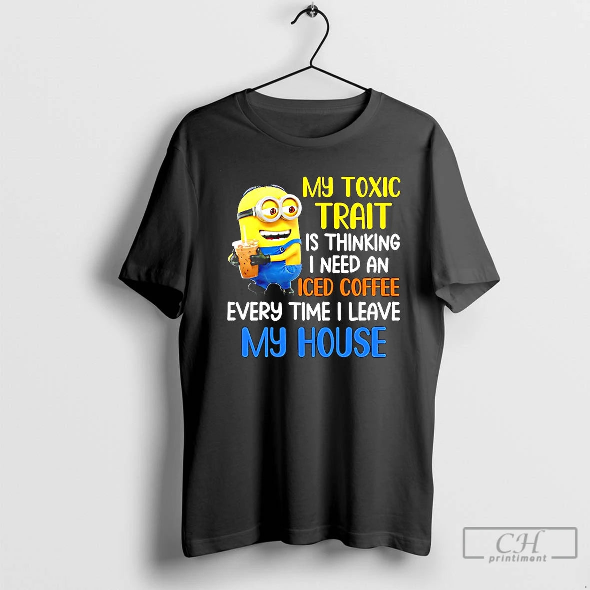 Classic Minion My Toxic Trait Is Thinking I Need An Iced Coffee Every Time T-Shirts, Hoodie, Sweatshirt | InkRitualCo.com