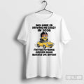 Classic Minion No One Is Driving Me Crazy In 2026 Im The Fucking Driver Now T-Shirts, Hoodie, Sweatshirt | InkRitualCo.com