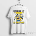 Classic Minion Raising My Dad Is So Hard He Doesnt Listen T-Shirts, Hoodie, Sweatshirt | InkRitualCo.com