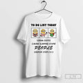 Classic Minion To Do List Today Drink Coffee Avoid Slapping Stupid People T Shirts Sweater Hoodie, Sweatshirt