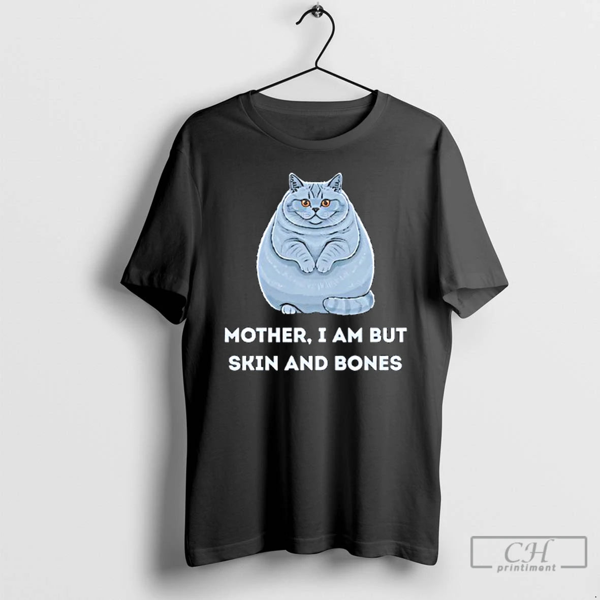 Classic Mother I Am But Skin And Bones Funny Cat Lovers T-Shirts, Hoodie, Sweatshirt | InkRitualCo.com