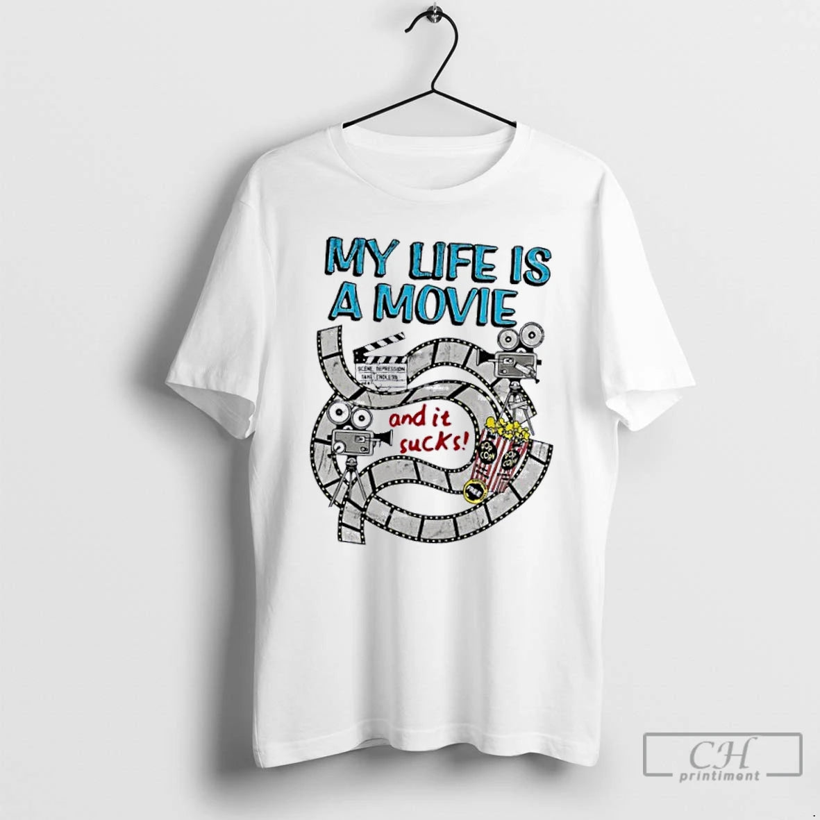 Classic My Life A Movie And It Sucks T Shirts Hoodie, Sweatshirt | InkRitualCo.com