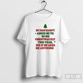 Classic My Man Hasnt Asked Me To Christmas Elf This Year Idk If He Likes T-Shirts, Hoodie, Sweatshirt | InkRitualCo.com
