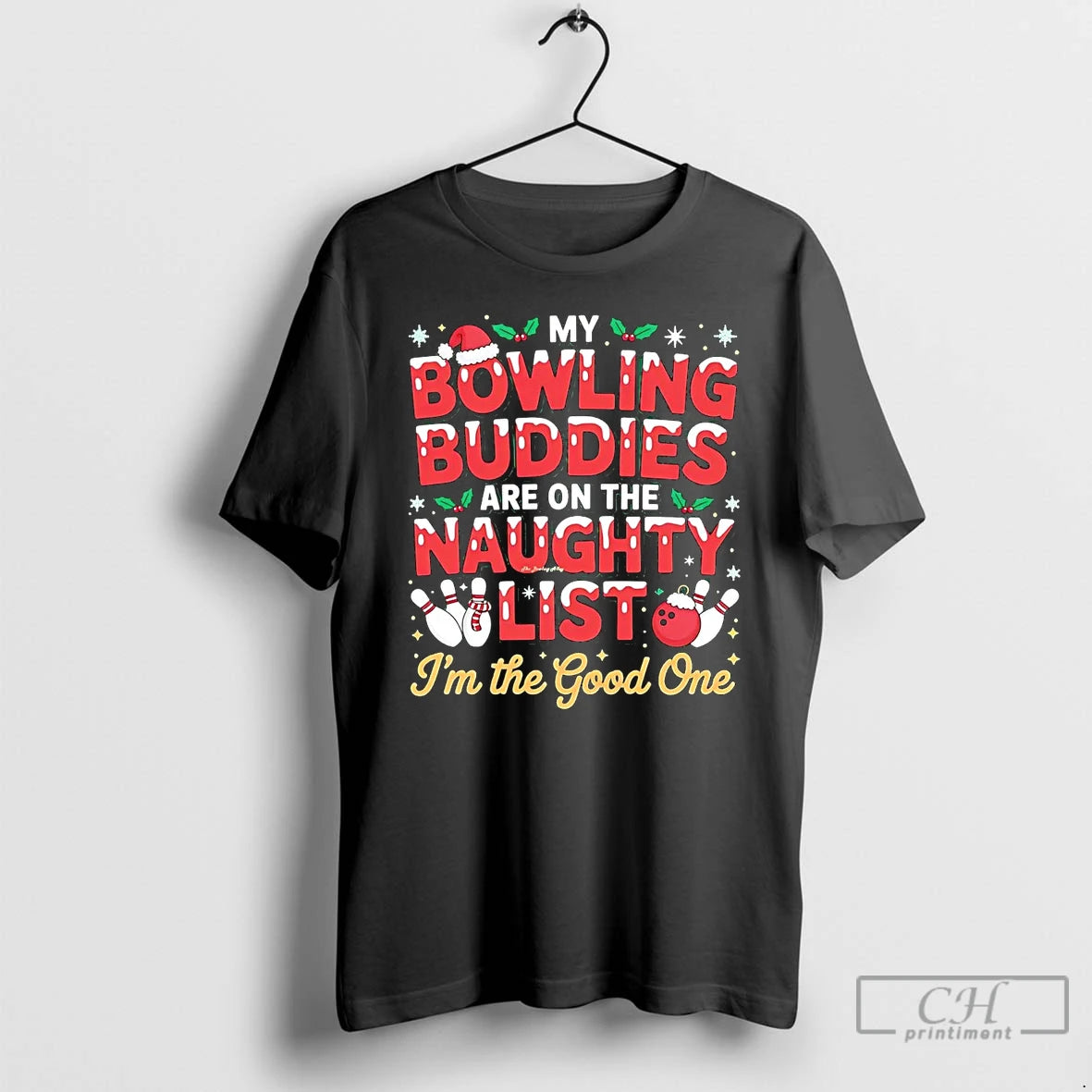 Classic My Bowling Buddies Are On The Naughty List Im The Good One Christmas T-Shirts, Hoodie, Sweatshirt | InkRitualCo.com