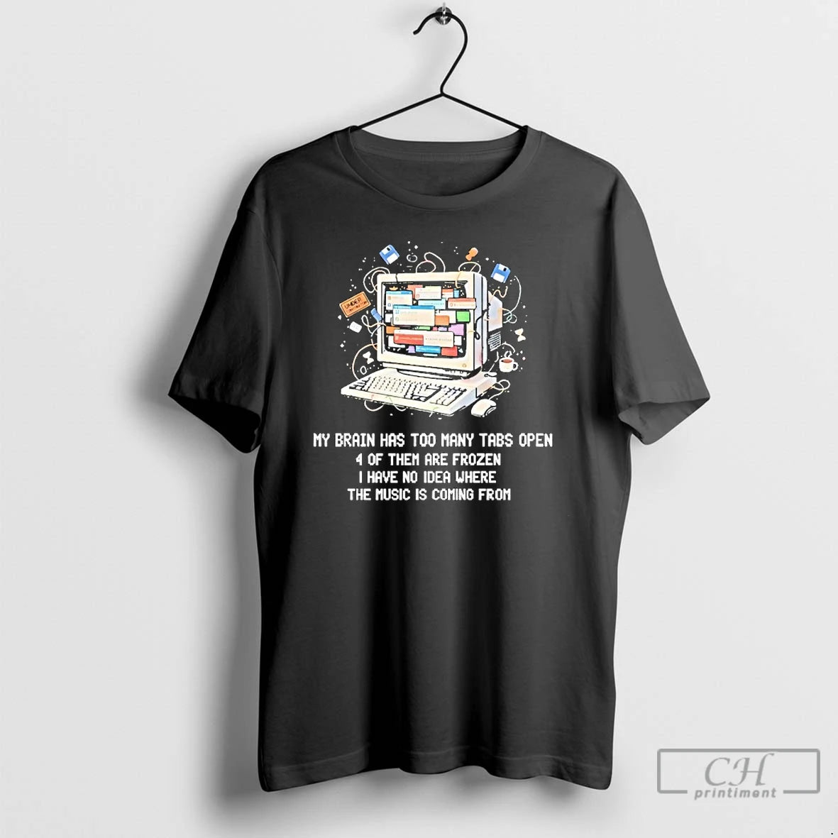 Classic My Brain Has Too Many Tabs Open 4 Of Them Are Frozen I Have T-Shirts, Hoodie, Sweatshirt | InkRitualCo.com