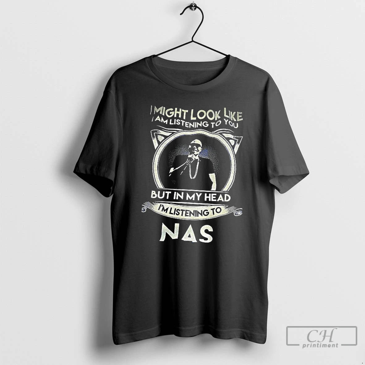 Classic Nas Singer I Might Look Like I Am Listening To You But In My T-Shirts, Hoodie, Sweatshirt | InkRitualCo.com