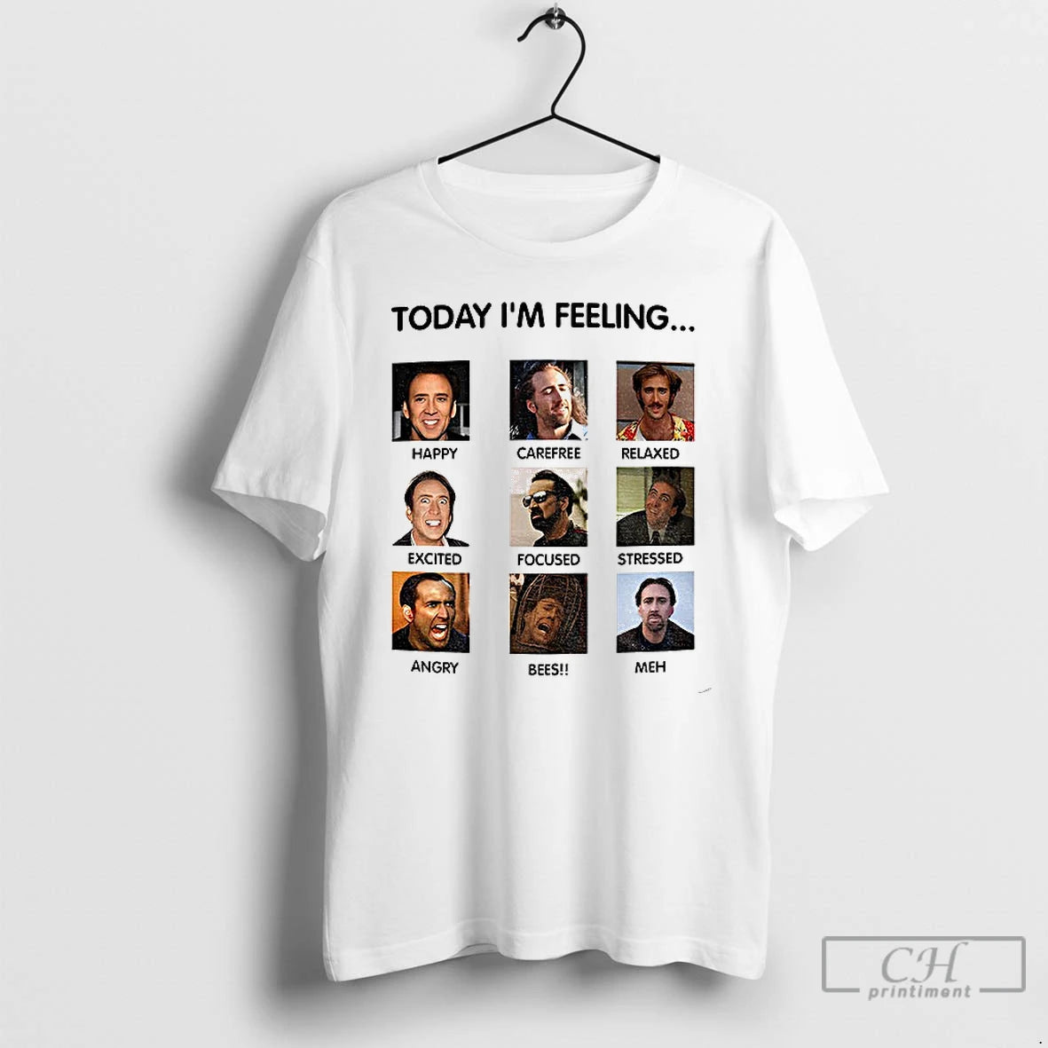 Classic Nicolas Cage Funny Meme Today Im Feeling T-Shirts, Hoodie, Sweatshirt | InkRitualCo.com