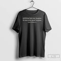 Classic Nothing Bad Can Happen It Can Only Good Happen Book Of Moron 4 T-Shirts, Hoodie, Sweatshirt | InkRitualCo.com