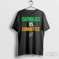 Classic Notre Dame Football Catholics Vs Committee T-Shirts, Hoodie, Sweatshirt | InkRitualCo.com