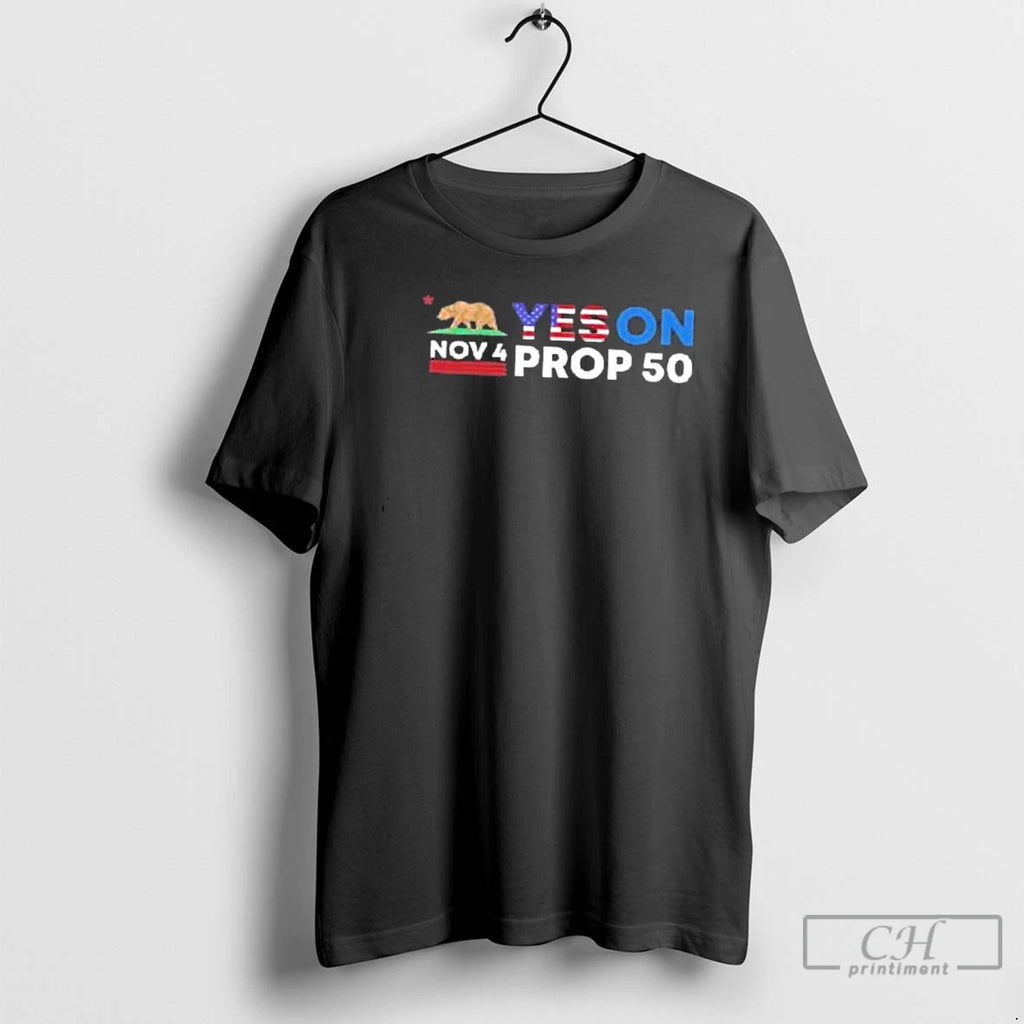Classic Nov 4 Yes On Prop 50 T Shirts Hoodie, Sweatshirt | InkRitualCo.com