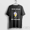 Classic Oh No I Spilled My Cocaine T-Shirts, Hoodie, Sweatshirt | InkRitualCo.com