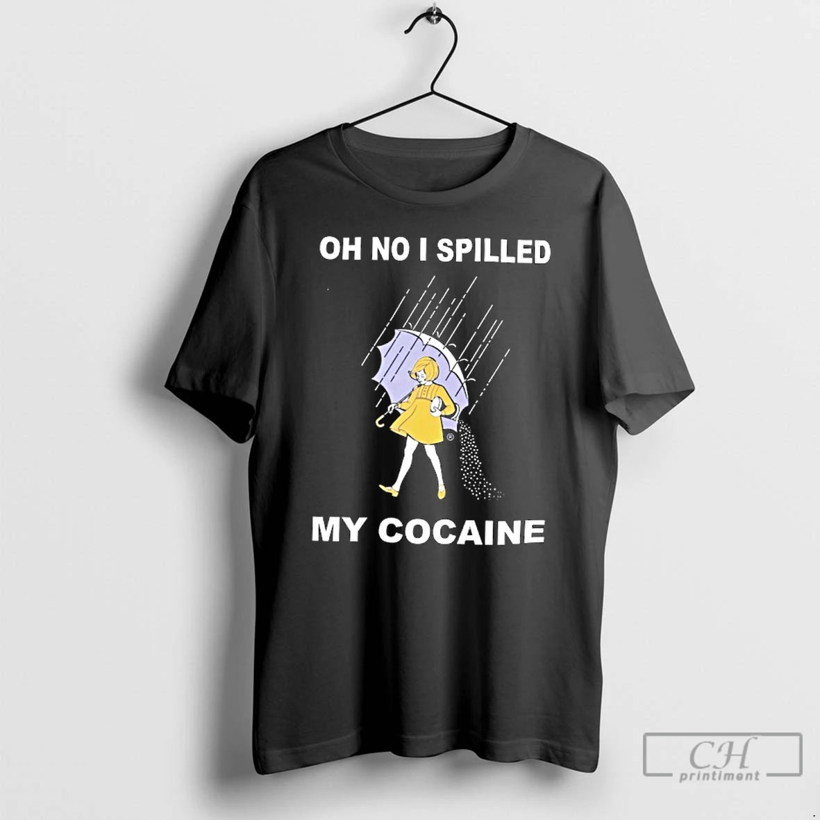 Classic Oh No I Spilled My Cocaine T-Shirts, Hoodie, Sweatshirt | InkRitualCo.com
