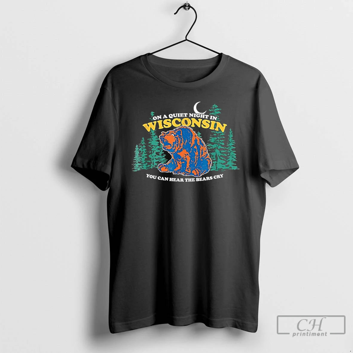 Classic On A Quiet Night In Wisconsin You Can Hear The Bears Cry T Shirts Hoodie, Sweatshirt | InkRitualCo.com