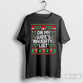 Classic On My Wifes Naughty List Husband Ugly Christmas T-Shirts, Hoodie, Sweatshirt | InkRitualCo.com