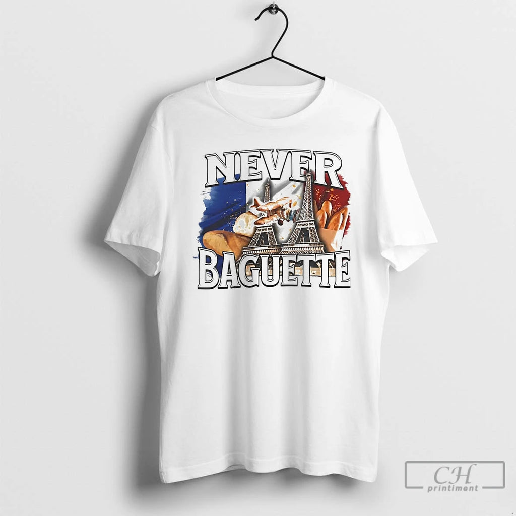 Classic Paris Eiffel Never Baguette T Shirts Hoodie, Sweatshirt | InkRitualCo.com