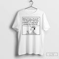 Classic Peanuts Really Well Im Glad You Enjoyed The Hike Harriet It Was Nice Having T-Shirts, Hoodie, Sweatshirt