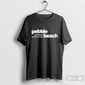Classic Pebble Beach Location California United States Blackshirt T Shirts Hoodie, Sweatshirt | InkRitualCo.com
