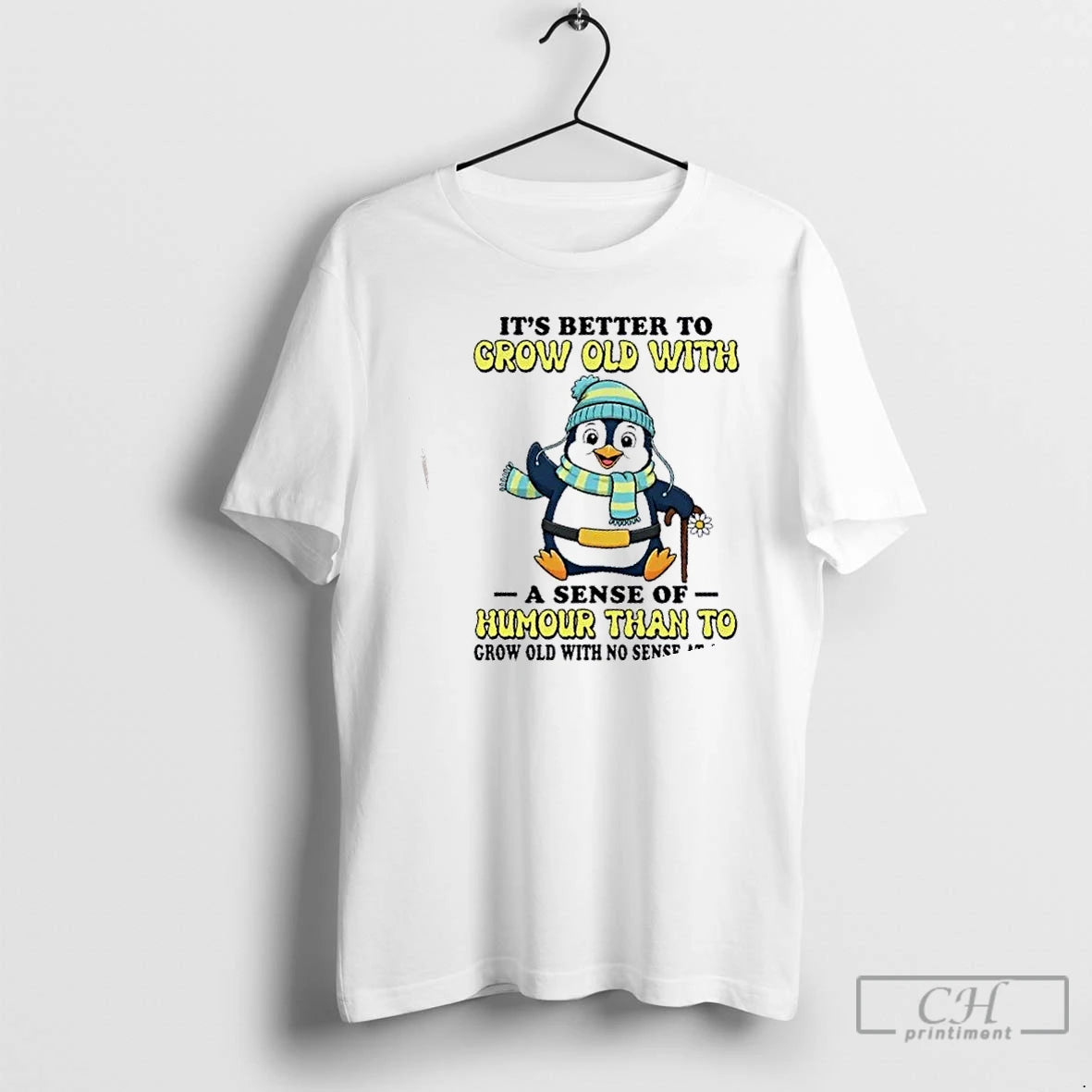Classic Penguin Its Better To Grow Old With A Sense Of Humor Than To Grow T-Shirts, Hoodie, Sweatshirt | InkRitualCo.com
