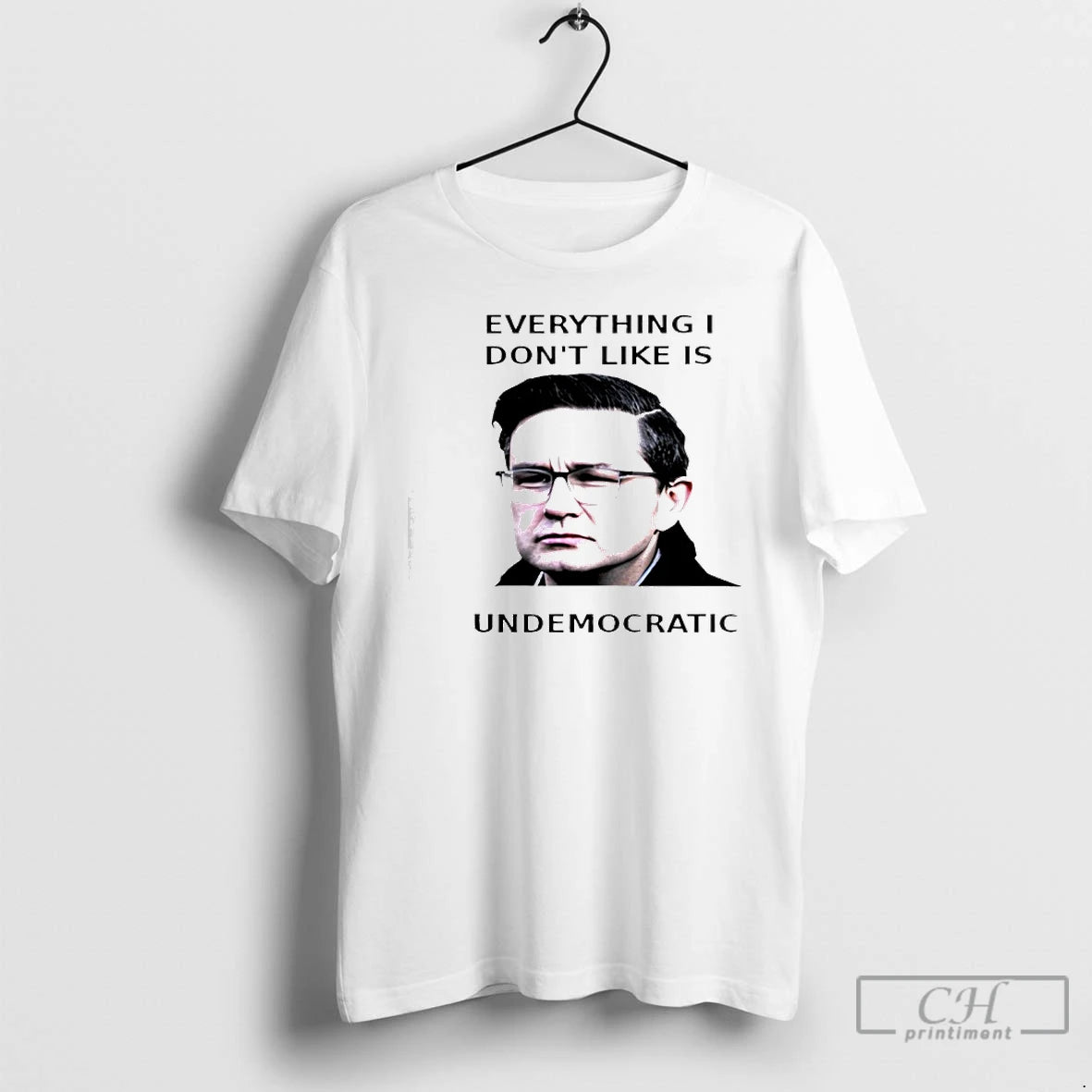 Classic Pierre Poilievre Undemocratic Everything I Dont Like Is Undemocratic T-Shirts, Hoodie, Sweatshirt | InkRitualCo.com