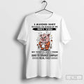 Classic Pig I Avoid Shit Because Im Afraid Of Me Not You My Temper Goes T-Shirts, Hoodie, Sweatshirt | InkRitualCo.com