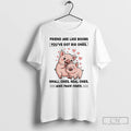 Classic Pig Friend Are Like Boobs Youve Got Big Ones Small Ones Real Ones T-Shirts, Hoodie, Sweatshirt | InkRitualCo.com