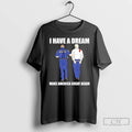 Classic Police Catch Trump I Have A Dream Make America Great Again T Shirts Hoodie, Sweatshirt | InkRitualCo.com