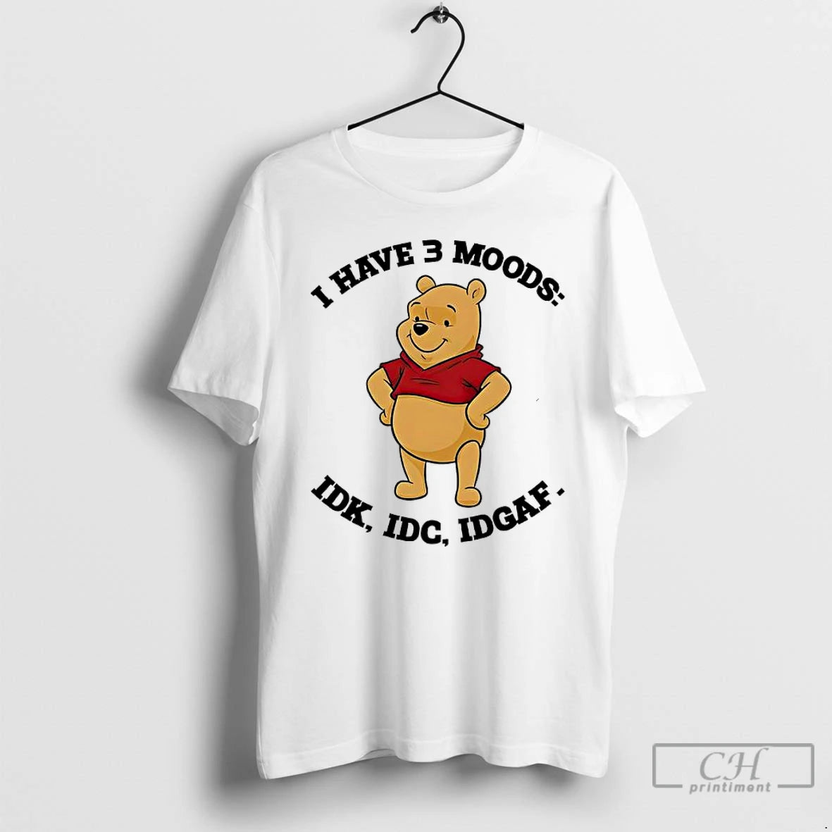 Classic Pooh Bear I Have 3 Moods I Dont Know I Dont Care I Dont T-Shirts, Hoodie, Sweatshirt | InkRitualCo.com