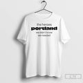 Classic Portland Protesters The Heroes Portland We Didnt Know We Needed T-Shirts, Hoodie, Sweatshirt | InkRitualCo.com