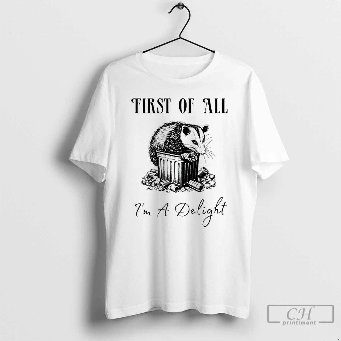Classic Possum First Of All Im A Delight T-Shirts, Hoodie, Sweatshirt | InkRitualCo.com