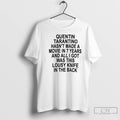 Classic Quentin Tarantino Hasnt Made A Movie In 7 Years And All I Got Was T-Shirts, Hoodie, Sweatshirt | InkRitualCo.com