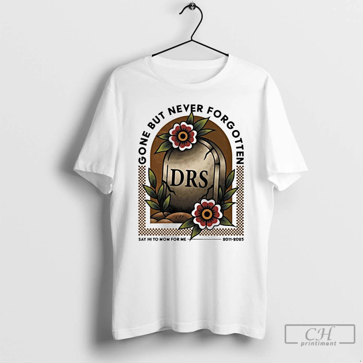 Classic Rip Drs Gone But Never Forgotten Say Hi To Mom For Me 2011 2025 T-Shirts, Hoodie, Sweatshirt | InkRitualCo.com