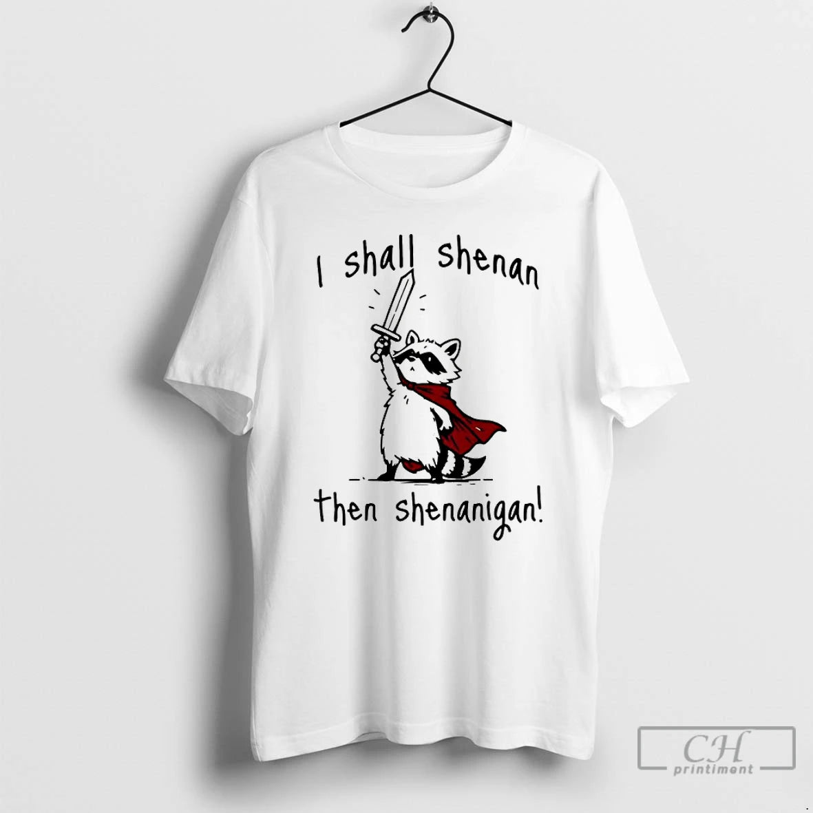 Classic Raccoon Knight I Shall Shenan Then Shenanigan T-Shirts, Hoodie, Sweatshirt | InkRitualCo.com