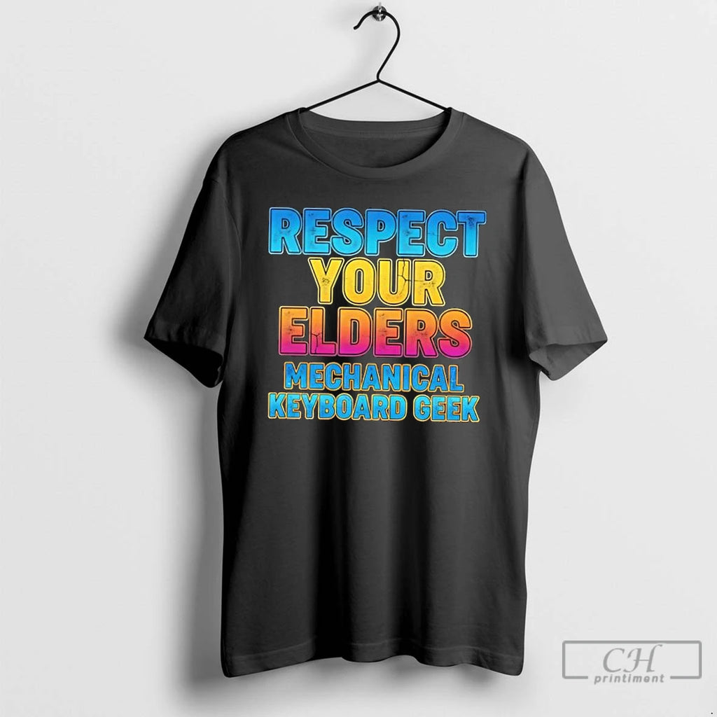Classic Respect Your Elders Mechanical Keyboard Geek Funny T-Shirts, Hoodie, Sweatshirt | InkRitualCo.com