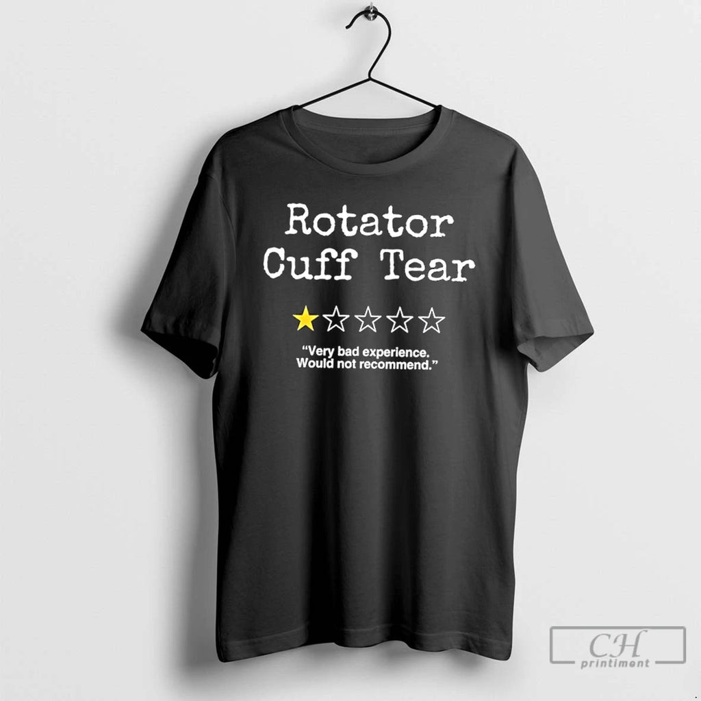 Classic Rotator Cuff Review One Star Very Bad Experience Would Not Recommend T Shirts Sweater Hoodie, Sweatshirt