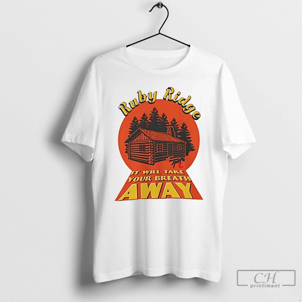 Classic Ruby Ridge It Will Take Your Breath Away T-Shirts, Hoodie, Sweatshirt | InkRitualCo.com