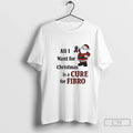 Classic Santa Awareness All I Want For Christmas Is A Cure For Fibro T Shirts Hoodie, Sweatshirt | InkRitualCo.com